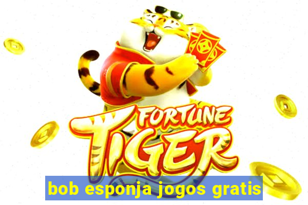 bob esponja jogos gratis